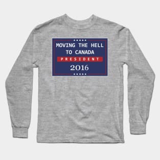 Moving The Hell To Canada Long Sleeve T-Shirt